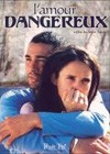 Amour Dangereux (2003).jpg